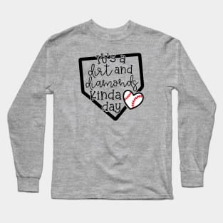 It's A Dirt and Diamond Kinda Day Softball Cute Funny Long Sleeve T-Shirt